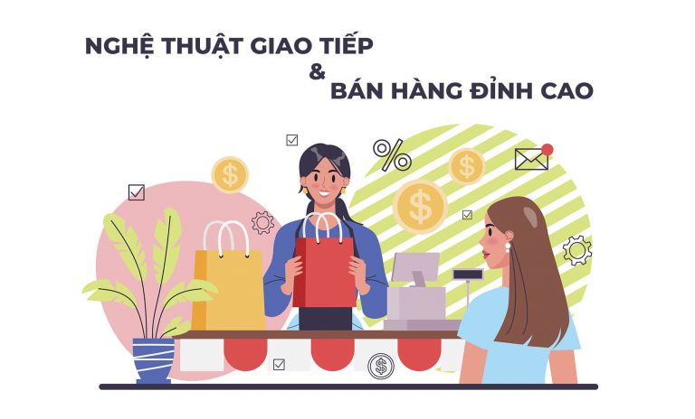 nghe-thuat-giao-tiep-va-ban-hang-dinh-cao